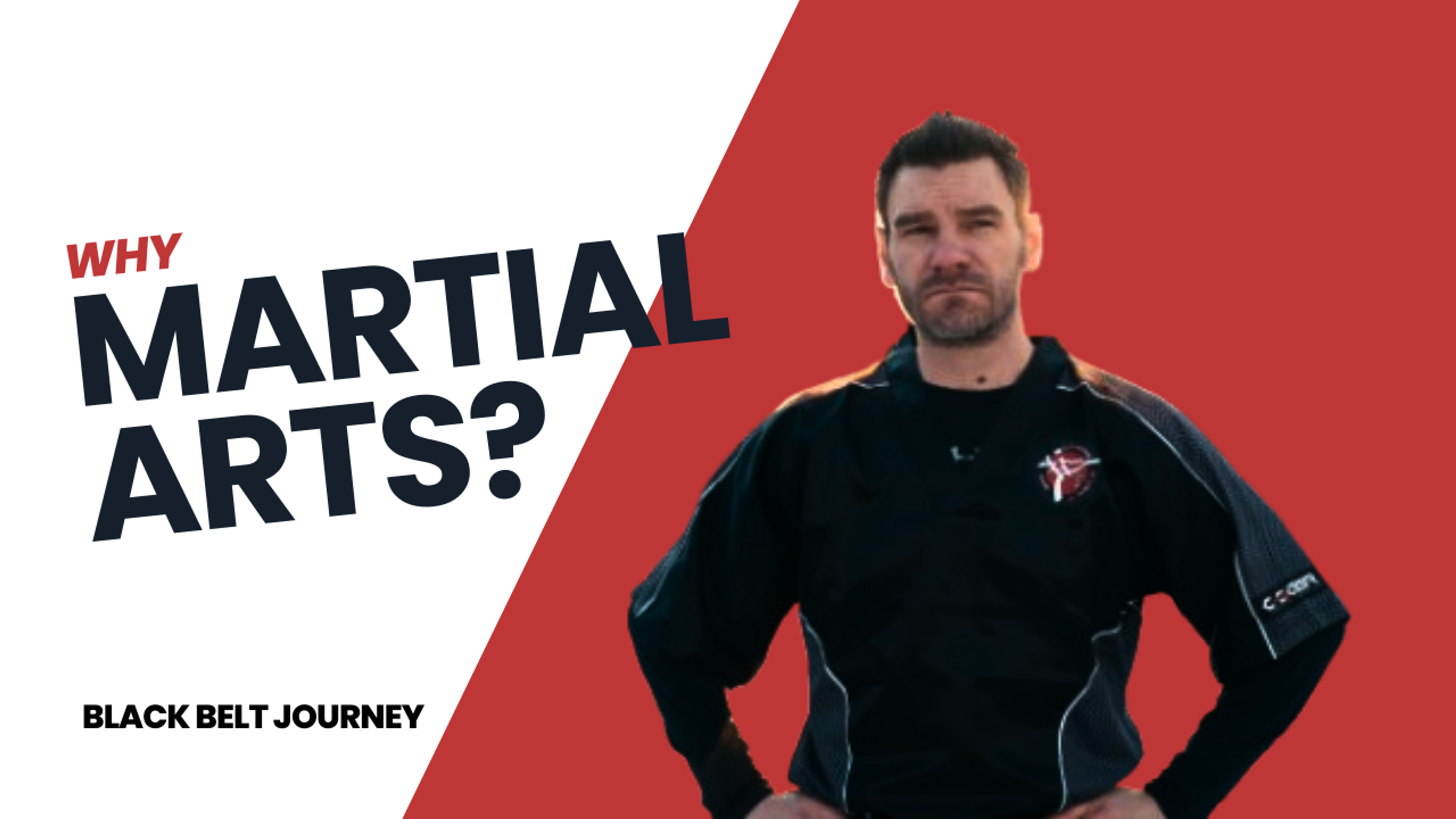 Why Martial Arts?